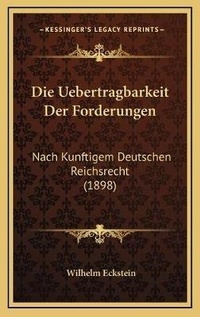 Abbildung von: Die Uebertragbarkeit Der Forderungen - Kessinger Publishing