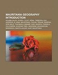 Cover: Mauritania Geography Introduction - Books LLC, Wiki Series