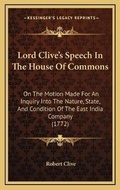 Cover: Lord Clive's Speech In The House Of Commons - Kessinger Publishing