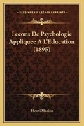 Cover: Lecons De Psychologie Appliquee A L'Education (1895) - Kessinger Publishing