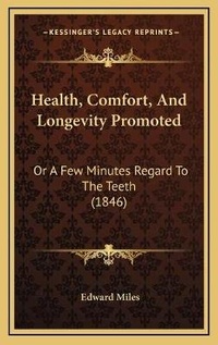 Abbildung von: Health, Comfort, And Longevity Promoted - Kessinger Publishing