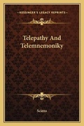 Cover: Telepathy And Telemnemoniky - Kessinger Publishing