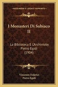 Cover: I Monasteri Di Subiaco II - Kessinger Publishing