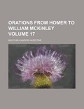 Cover: Orations from Homer to William McKinley Volume 17 - Rarebooksclub.com