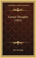 Cover: Leisure Thoughts (1851) - Kessinger Publishing