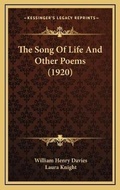 Cover: The Song Of Life And Other Poems (1920) - Kessinger Publishing