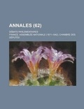 Cover: Annales; Debats Parlementaires (62 ) - Rarebooksclub.com