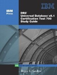 Abbildung von: DB2 Universal Database V8.1 Certification Exam 700 Study Guide - IBM Press