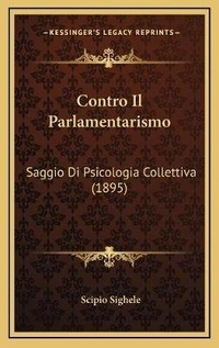 Abbildung von: Contro Il Parlamentarismo - Kessinger Publishing