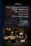 Cover: Triga Dissertationum Medicarum ... In Universitate Basiliensi Conscriptarum - Nabu Press