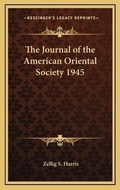 Cover: The Journal of the American Oriental Society 1945 - Kessinger Publishing