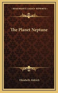 Enlarge image Cover: The Planet Neptune - Kessinger Publishing