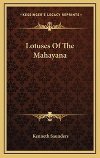 Abbildung von: Lotuses Of The Mahayana - Kessinger Publishing