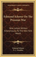 Cover: Edmond Scherer On The Prussian War - Kessinger Publishing
