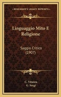 Cover: Linguaggio Mito E Religione - Kessinger Publishing