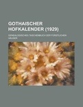 Cover: Gothaischer Hofkalender; Genealogisches Taschenbuch Der Furstlichen Hauser (1929) - Rarebooksclub.com