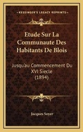 Cover: Etude Sur La Communaute Des Habitants De Blois - Kessinger Publishing