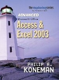 Abbildung von: Exploring Advanced Microsoft Office Access and Excel 2003 - Pearson