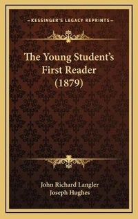 Enlarge image Cover: The Young Student's First Reader (1879) - Kessinger Publishing