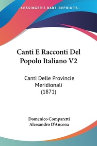Abbildung von: Canti E Racconti Del Popolo Italiano V2 - Kessinger Publishing