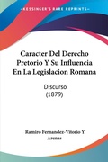 Bild: Caracter Del Derecho Pretorio Y Su Influencia En La Legislacion Romana - Kessinger Publishing