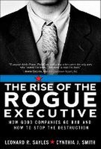 Enlarge image Cover: The Rise of the Rogue Executive - Financial TImes Prentice Hall