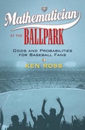 Cover: A Mathematician at the Ballpark - Pi Press