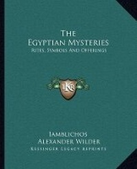 Abbildung von: The Egyptian Mysteries - Kessinger Publishing