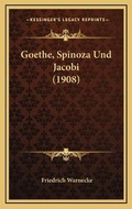 Cover: Goethe, Spinoza Und Jacobi (1908) - Kessinger Publishing