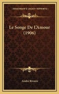 Cover: Le Songe De L'Amour (1906) - Kessinger Publishing
