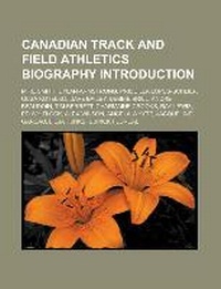 Abbildung von: Canadian Track and Field Athletics Biography Introduction - Books LLC, Wiki Series