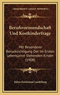 Bild: Berufsvormundschaft Und Kostkinderfrage - Kessinger Publishing