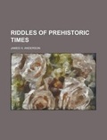 Cover: Riddles of Prehistoric Times - Rarebooksclub.com