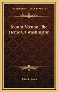 Cover: Mount Vernon, The Home Of Washington - Kessinger Publishing