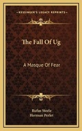 Cover: The Fall Of Ug - Kessinger Publishing