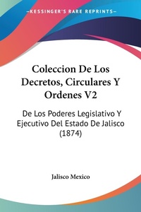 Abbildung von: Coleccion De Los Decretos, Circulares Y Ordenes V2 - Kessinger Publishing