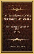 Cover: The Identification Of The Manuscripts Of Catullus - Kessinger Publishing