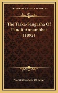 Abbildung von: The Tarka-Sangraha Of Pandit Annambhat (1892) - Kessinger Publishing