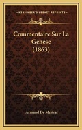 Cover: Commentaire Sur La Genese (1863) - Kessinger Publishing