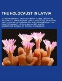 Enlarge image Cover: The Holocaust in Latvia - Books LLC, Wiki Series