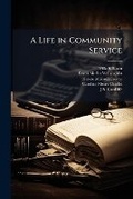 Cover: A life in community service - Nabu Press