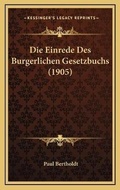 Bild: Die Einrede Des Burgerlichen Gesetzbuchs (1905) - Kessinger Publishing