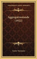 Cover: Aggregatzustande (1922) - Kessinger Publishing