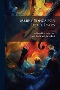 Cover: Merry Songs for Little Folks - Nabu Press