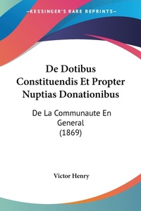 Abbildung von: De Dotibus Constituendis Et Propter Nuptias Donationibus - Kessinger Publishing