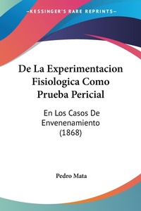 Abbildung von: De La Experimentacion Fisiologica Como Prueba Pericial - Kessinger Publishing