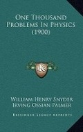 Cover: One Thousand Problems In Physics (1900) - Kessinger Publishing