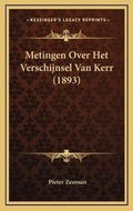 Cover: Metingen Over Het Verschijnsel Van Kerr (1893) - Kessinger Publishing