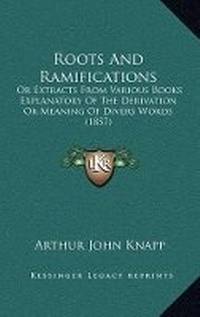 Abbildung von: Roots And Ramifications - Kessinger Publishing
