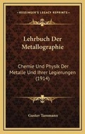 Cover: Lehrbuch Der Metallographie - Kessinger Publishing